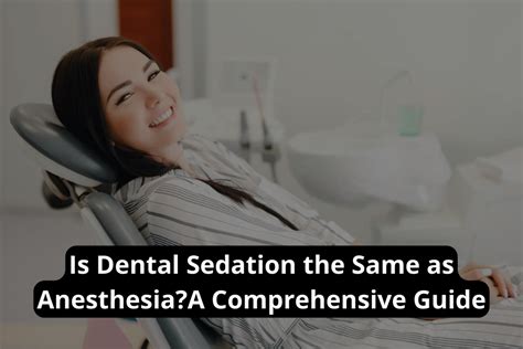 Is Dental Sedation The Same As Anesthesiaa Comprehensive Guide