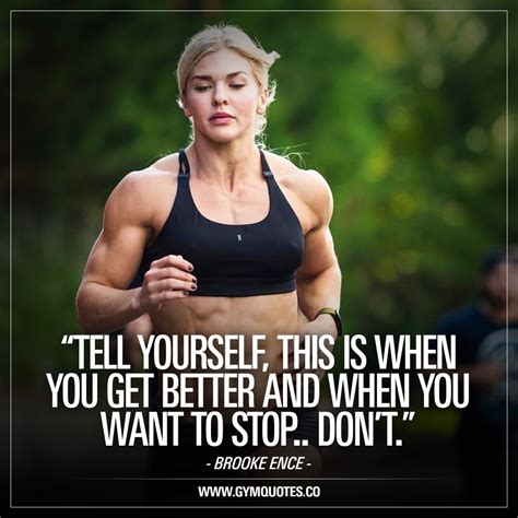 Brooke Ence Quotes When You Want To Stop Dont Crossfit Motivation Fitness Motivation