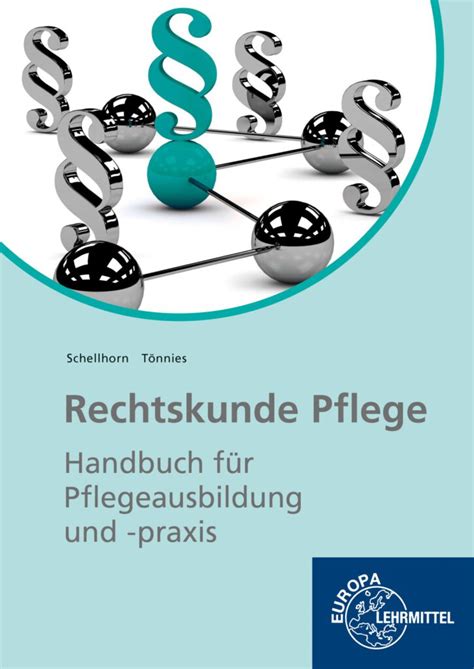 Rechtskunde Pflege Handbuch für Pflegeausbildung und praxis