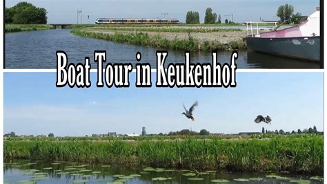 Boat Tour In Keukenhof Youtube