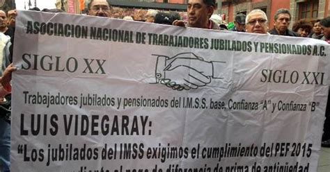 Exigen Jubilados Del Imss Pago De Prima De Antig Edad Les Deben A Os