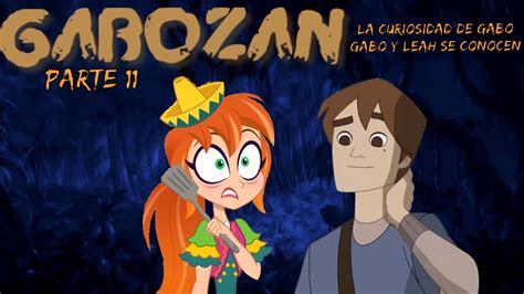 Gabozan Parte La Curiosidad De Gabo Gabo Y Leah Se Conocen