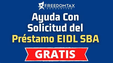 Ayuda Gratis De Solicitud Del Pr Stamo Eidl Del Sba Freedomtax