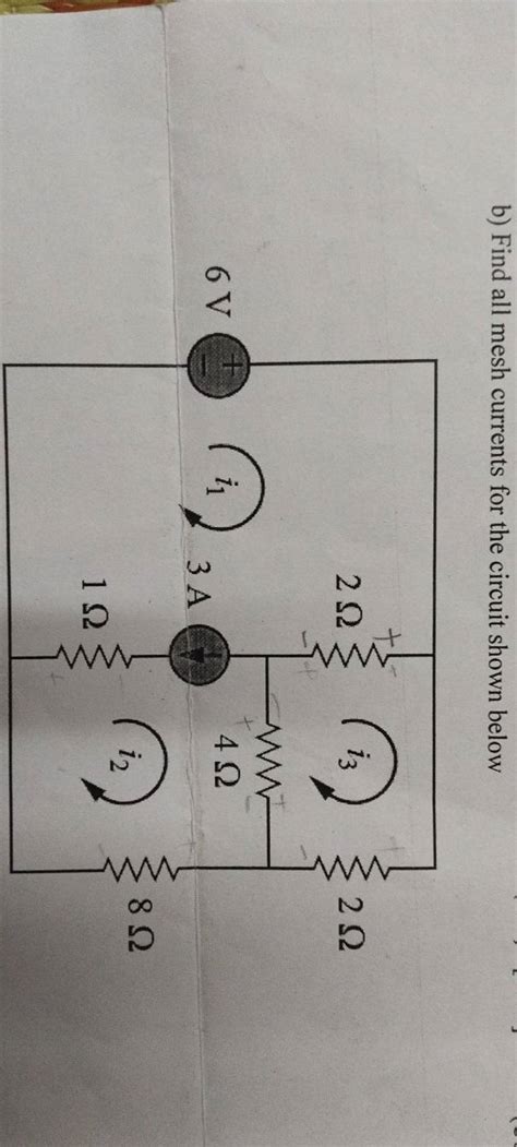 B Find All Mesh Currents For The Circuit Shown Below Filo