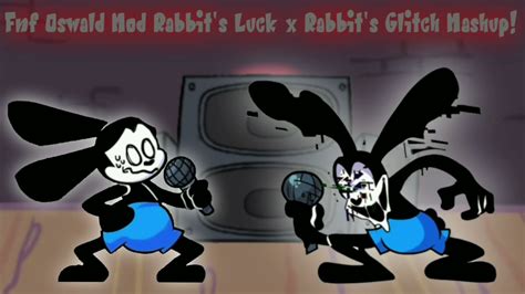 Fnf Oswald Mod Rabbits Luck X Rabbits Glitch Mashup Remake Youtube