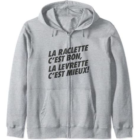 Tjs La Raclette C Est Bon La Levrette C Est Mieux Humour Fromage Sweat