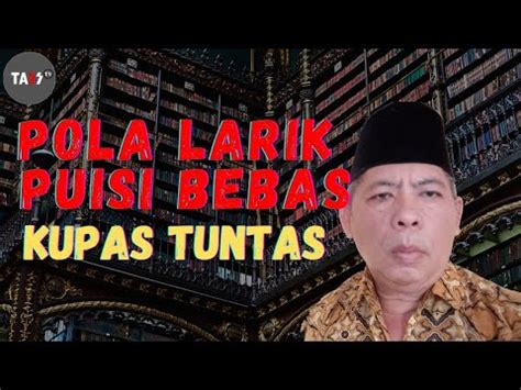 Apresiasi Puisi Pola Larik Dan Puisi Bebas Pertemuan 3 Sastra