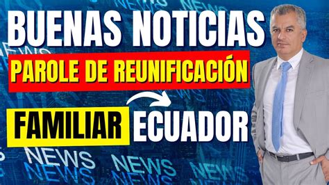 Buena Noticia Uscis P Blica El Parole De Reunificaci N Familiar Para