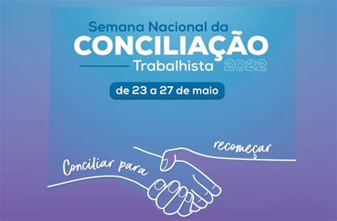 Trt Divulga N Meros Positivos Da Semana Nacional De Concilia O