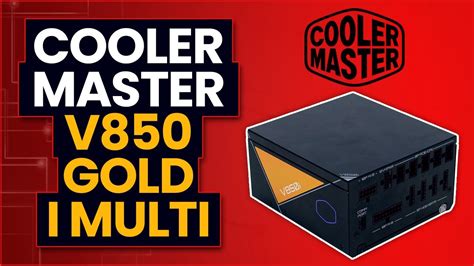 Cooler Master V850 Gold I Multi ATX 3 0 Power Supply Overview YouTube