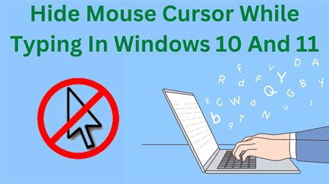 How To Hide Mouse Cursor While Typing In Windows And Youtube