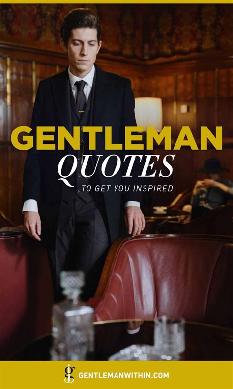 151 Motivational Gentleman Quotes to Inspire You to Greatness