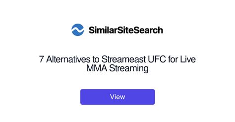 7 Alternatives to Streameast UFC for Live MMA Streaming - SimilarSiteSearch
