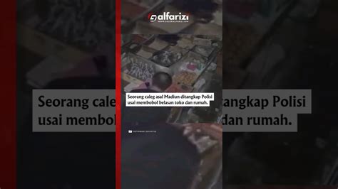 Caleg Di Madiun Nekat Bobol Belasan Toko Dan Rumah Aksinya Terekam