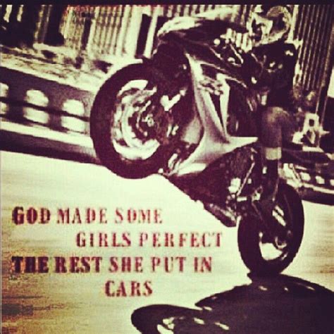 God Mad Some Women Perfect The Others He Put In Cars Biker Chick