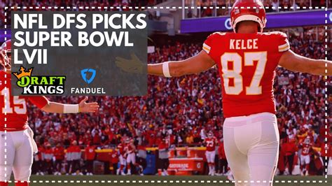 NFL DFS Picks For Super Bowl 57 LVII Showdown Eagles Vs Chiefs FanDuel