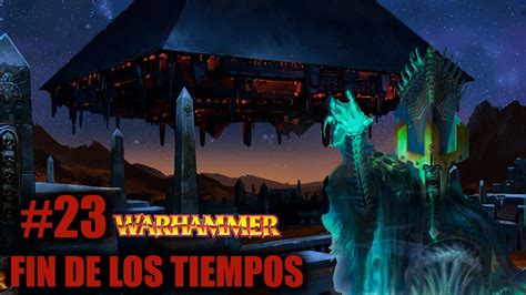 23 LA NOCHE ETERNA SOBRE NEHEKHARA Warhammer El Fin De Los Tiempos