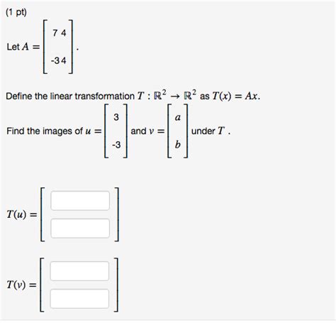 Solved Let A Define The Linear Transformation T R 2