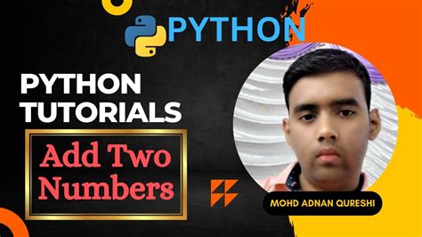 Python Tutorials Adding Two Numbers In Python Youtube