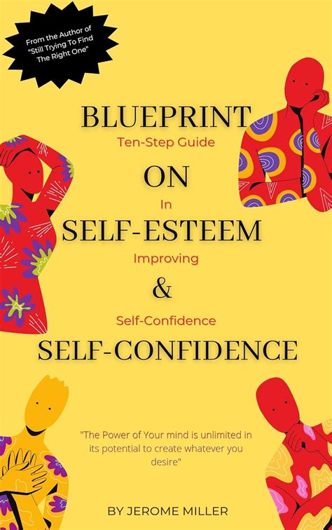 Blueprint On Self Esteem And Self Confidence Ten Step Guide