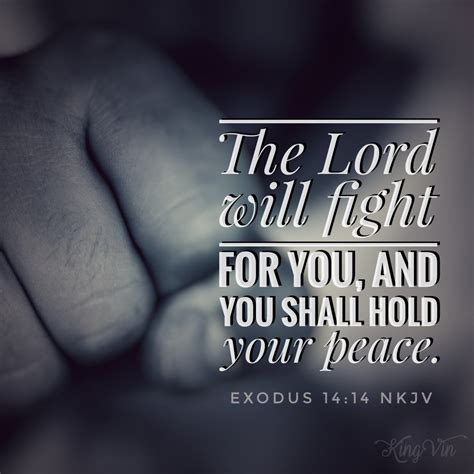 The Lord Will Fight For You And You Shall Hold Your Peace Exodus