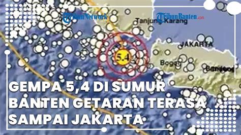 BREAKING NEWS Gempa 5 4 Di Sumur Banten Getaran Terasa Sampai Jakarta