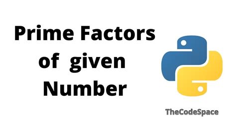 How To Find Prime Factors Of A Number In Python Youtube