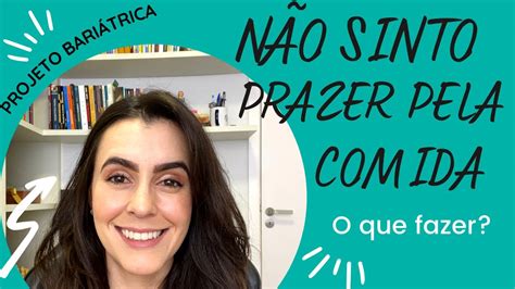 Não sinto prazer pela comida YouTube