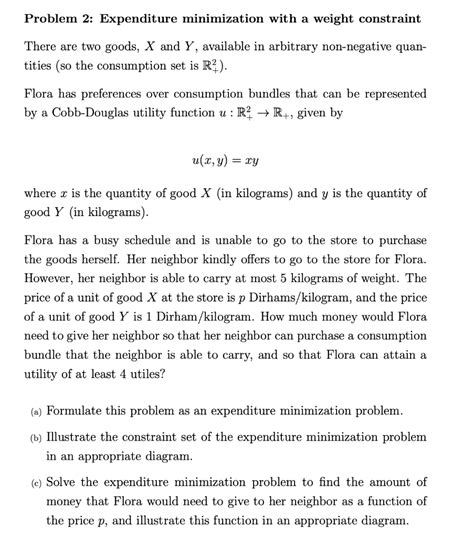 Solved Problem 2 Expenditure Minimization With A Weight Chegg