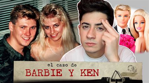 EL CASO DE BARBIE Y KEN LA PAREJA ASESINA YouTube