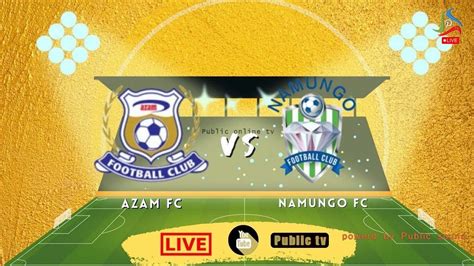 Tangaza Nasi Leo Azam Fc Vs Namungo Fc Azam