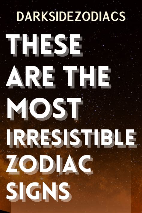 These Are The Most Irresistible Zodiac Signs