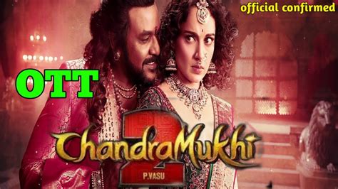 Chandramukhi 2 OTT Release Date Telugu Kangana Ranaut Raghava