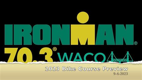 2023 Ironman 70 3 Waco Bike Course Preview YouTube