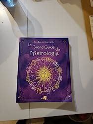 Amazon Fr Le Grand Guide De L Astrologie Brandt Riske Kris Livres