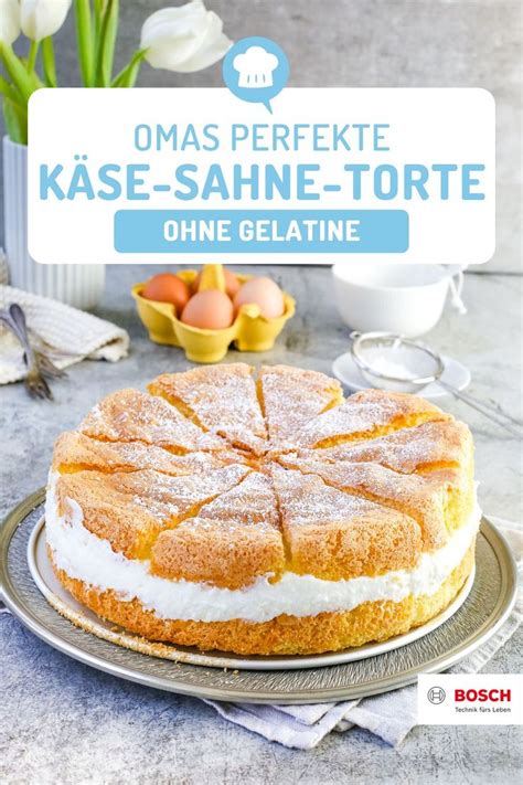 Omas Käse Sahne Torte ohne Gelatine Rezept Kuchen und torten