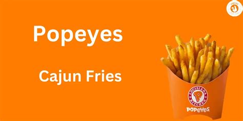 Popeyes Cajun Fries 2024: Discover Delightful Calories and Prices