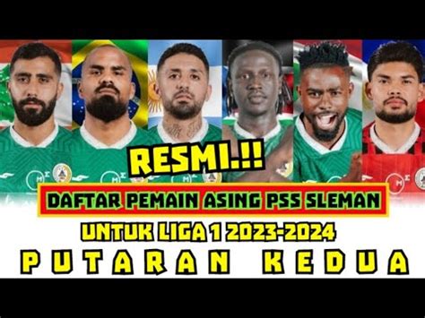 Daftar Pemain Asing Pss Sleman Liga Putaran Ke Pss Hari