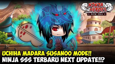 Update Ninja SSS Baru Madara Uchiha Susanoo Mode Bahas Next Spender