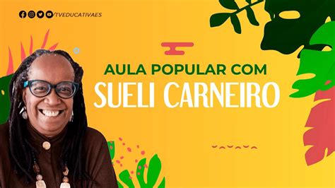 Aula Popular Sueli Carneiro H Youtube