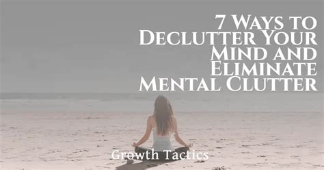 Ways To Declutter Your Mind And Eliminate Mental Clutter