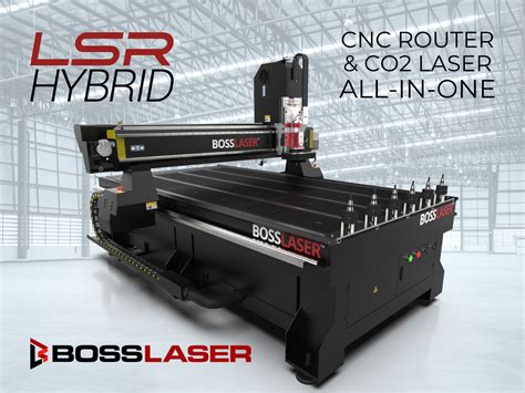 Boss Laser Announces New Product The LSR Hybrid All In One CO2 Laser