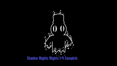 Shadow Nights Nights Complete Youtube