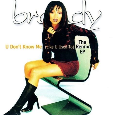 Brandy U Dont Know Me Like U Used To The Remix Ep Lyrics And Tracklist Genius