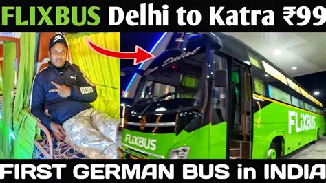 Delhi To Vaishno Devi Only 99 Rupees In GERMAN BUS FLIXBUS IN INDIA