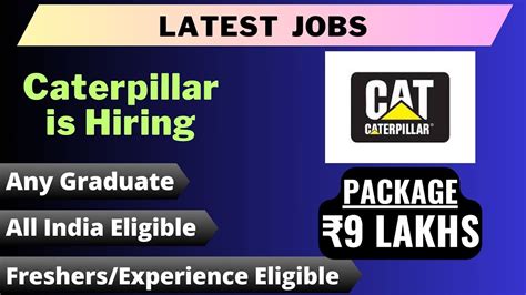 Caterpillar Is Hiring PACKAGE 9 LAKHS Freshers Eligible Any