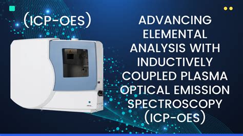 Advancing Elemental Analysis With Inductively Coupled Plasma Optical