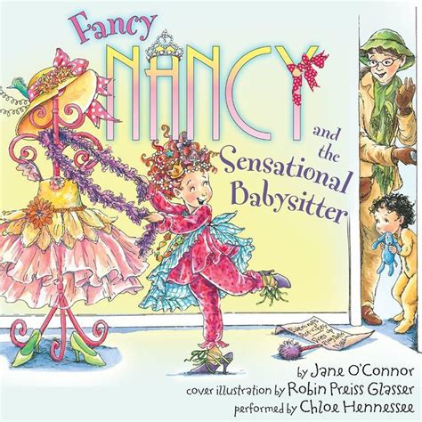 Fancy Nancy And The Sensational Babysitter Audiobook Written By Jane O