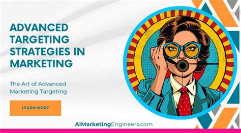 Advanced Targeting Strategies In Marketing Ai Marketing Engineers