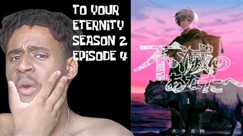 To Your Eternity Season 2 Episode 4 Reaction YouTube